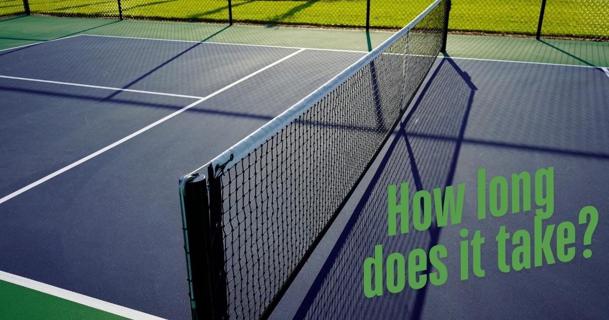 blue tennis court with a caption How long does it take?