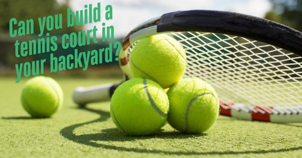 Can You Build a Tennis Court in Your Backyard? | ProCourts KC