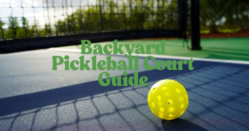 Backyard Pickleball Court Guide | ProCourts KC Metro