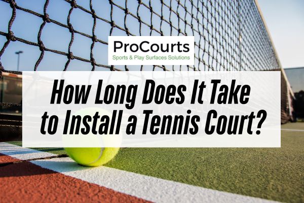 How Long Does It Take to Install a Tennis Court? | Pro Courts KC Kansas City
